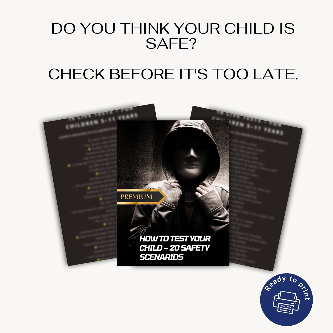 BEFORE IT’S TOO LATE – 20 SAFETY SCENARIOS FOR YOUR CHILD